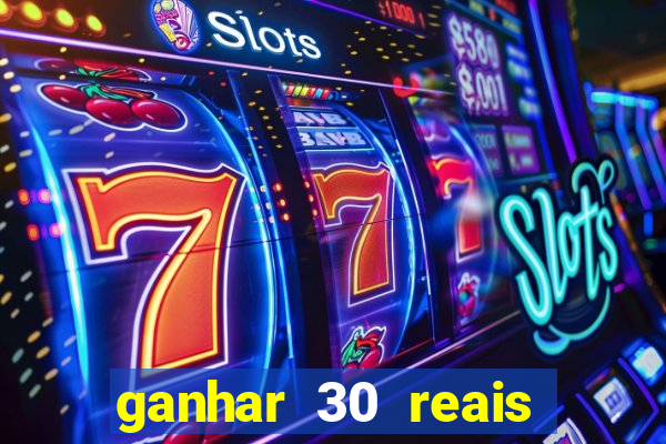 ganhar 30 reais agora no pix